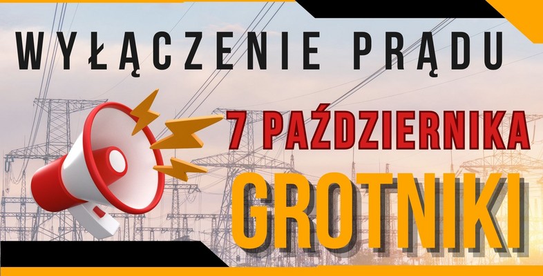 Wyłączą prąd w Grotnikach 